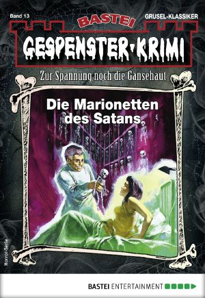 [Gespenster-Krimi-NEU 13] • Die Marionetten des Satans